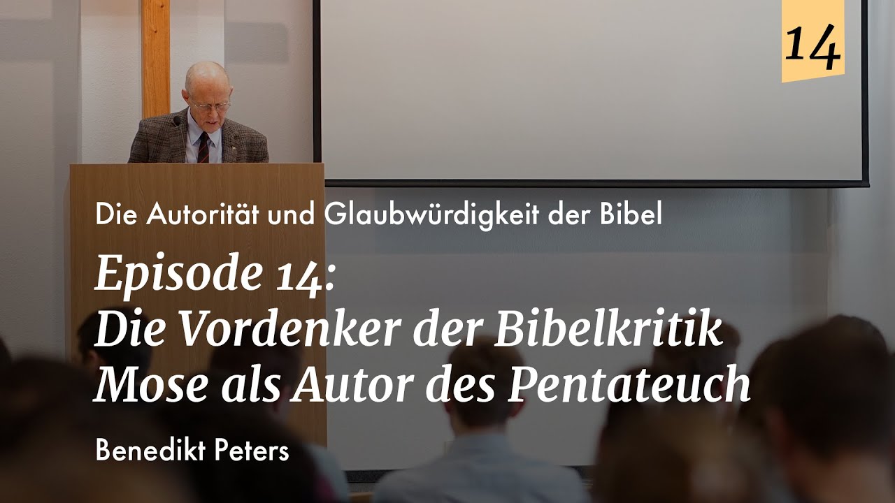Episode 14: Benedikt Peters - Die Vordenker der Bibelkritik; Mose als Autor des Pentateuch