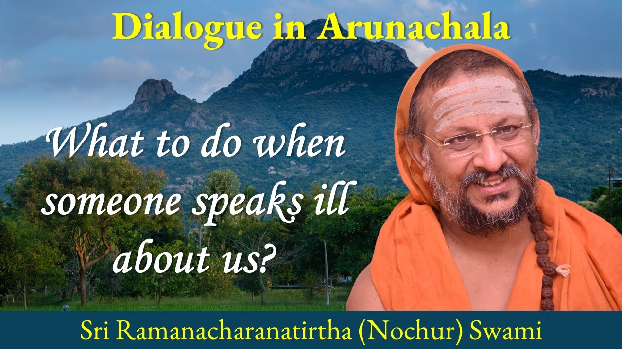 What to do when someone speaks ill about us? | Dialogue in Arunachala | English | 2025