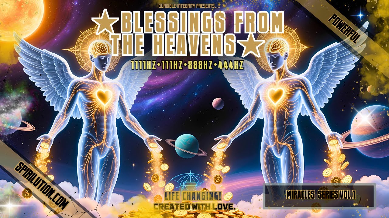 ★Blessings From The Heavens★| OPEN WEALTH PORTAL! | 1111Hz + 111Hz +888Hz (Miracles Series Vol.1)