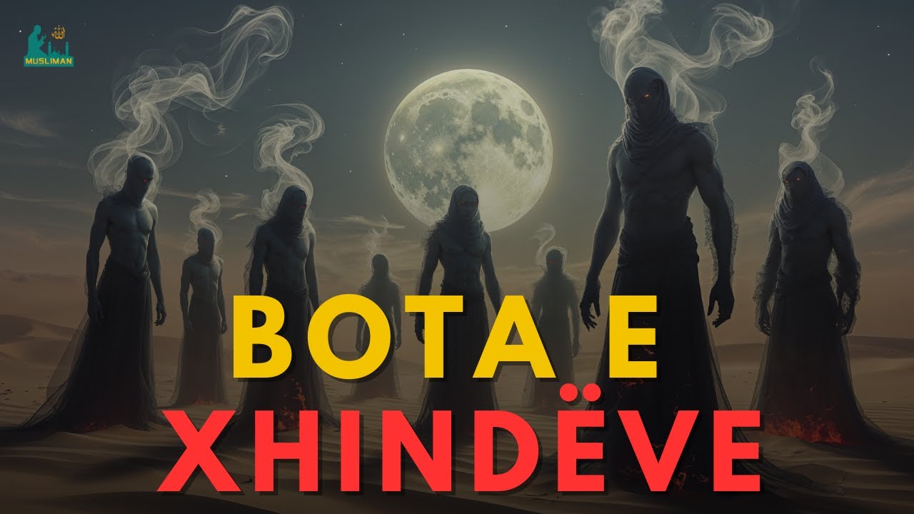 Bota e Xhindeve – Çfarë Fshihet në Botën e Padukshme?