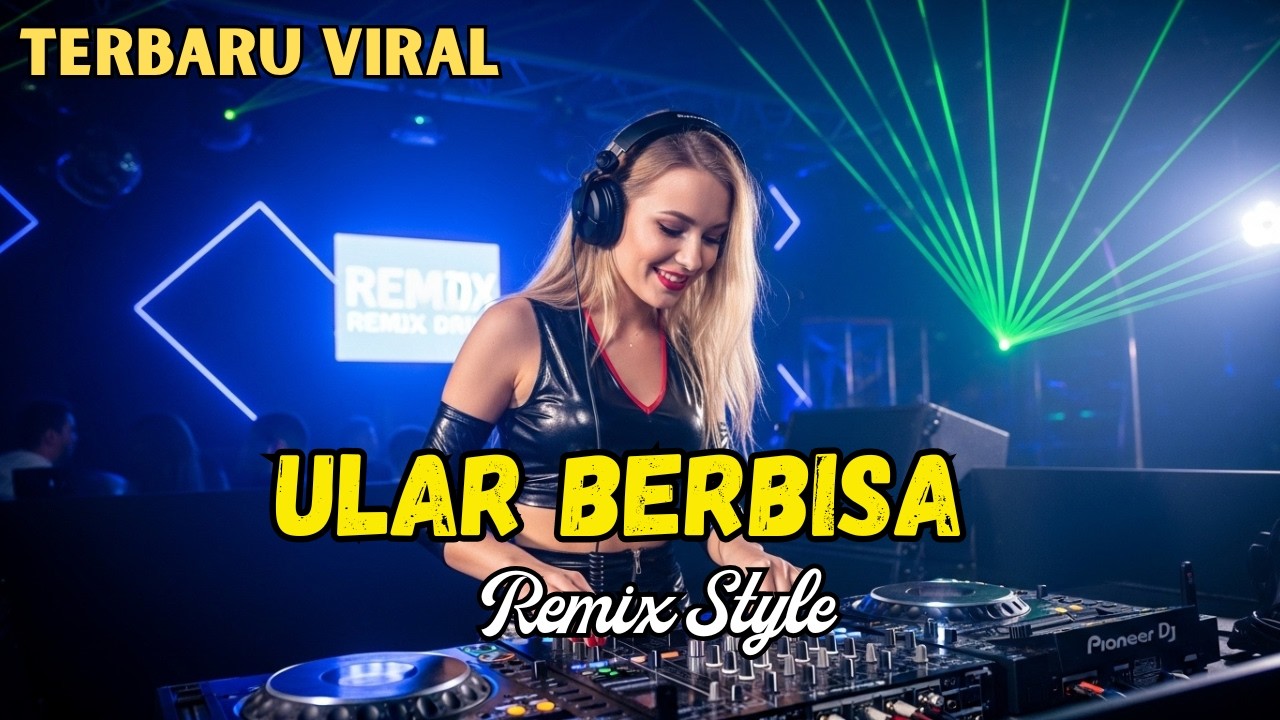 ULAR BERBISA (DJ Remix Terbaru) 🎶 Lagi Trending!