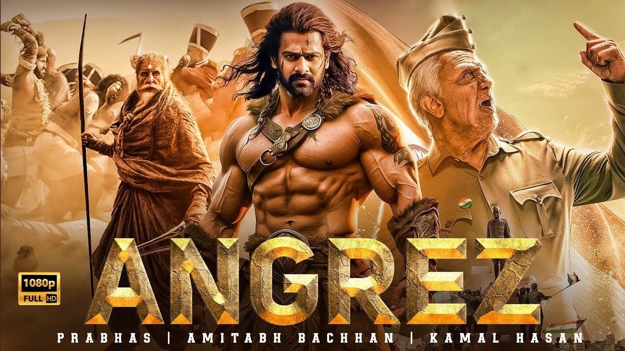 ANGREZ 2026 I Prabhas, Amitabh Bachan And Kamal Hasan I South Indian Hindi Dubbed New Movie 2026