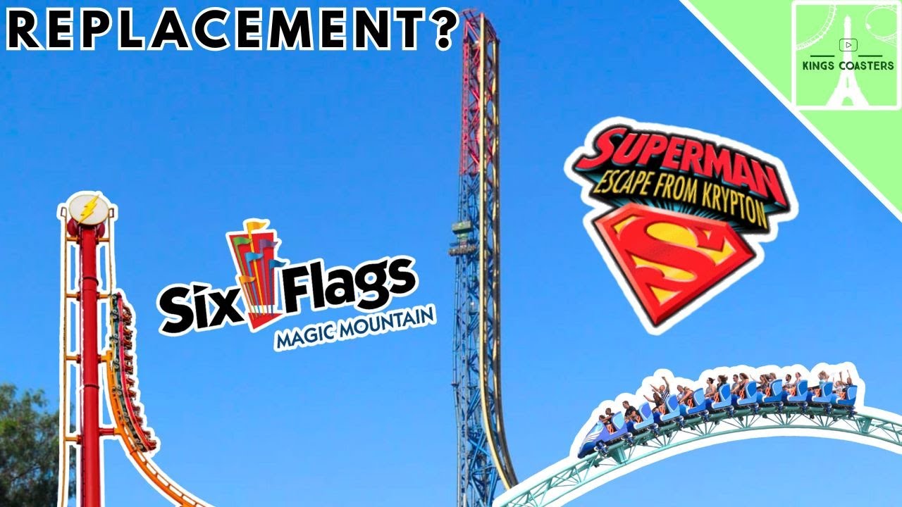 What Is Going To Replace SUPERMAN: ESCAPE FROM KRYPTON at Six Flags Magic Mountain?