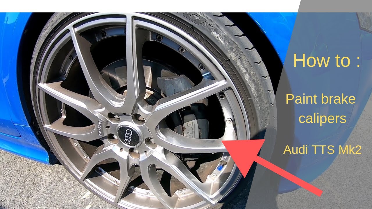 How to paint brake calipers (Audi TTS mk2 2009)