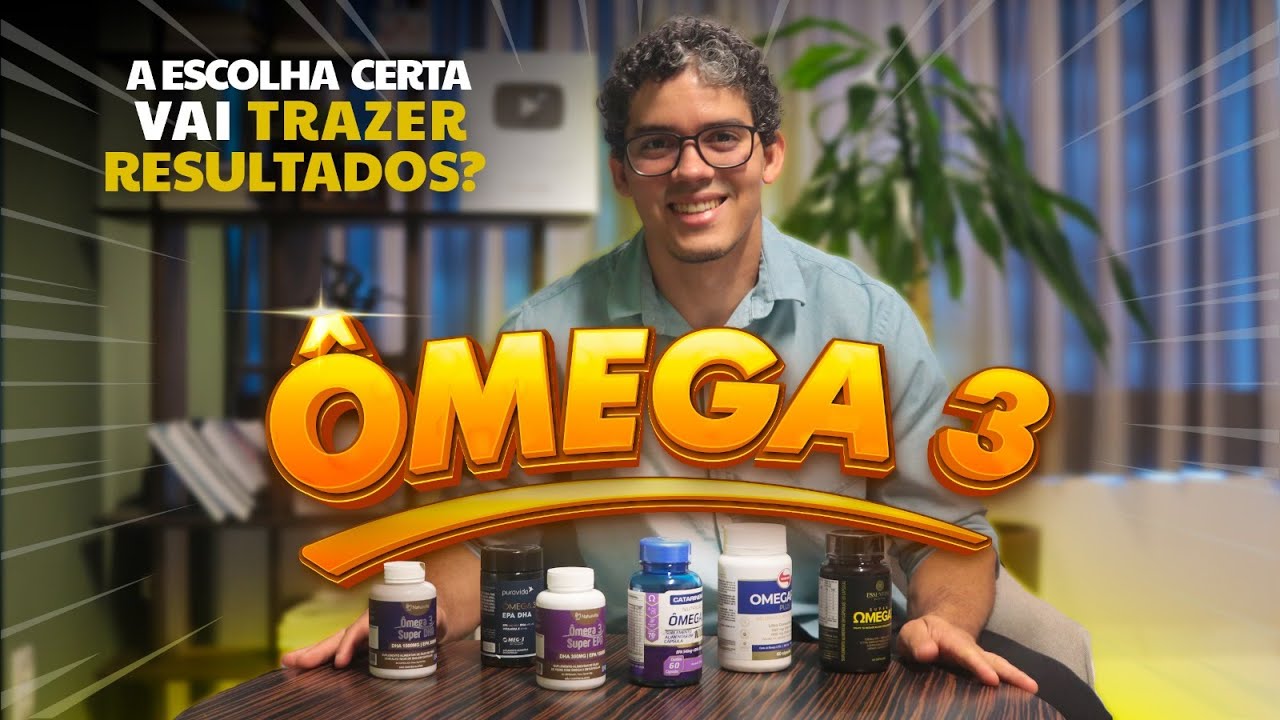 OMEGA 3 - A ESCOLHA CERTA VAI TRAZER RESULTADOS?
