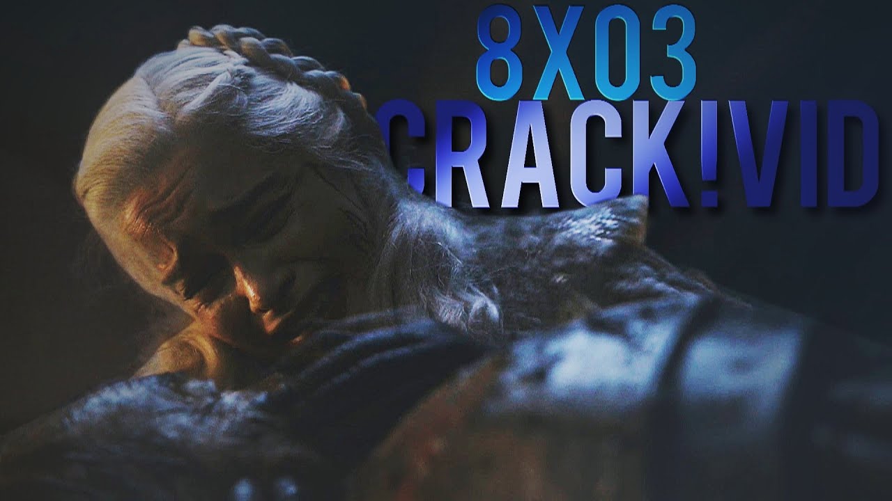 Game of Thrones 8x03 | crack!vid ♛ song spoof