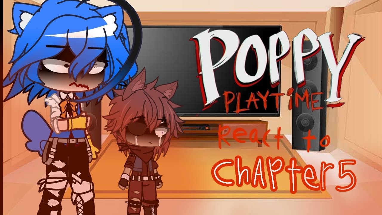 poppy playtime react to chapter 5 /late T-T / #poppyplaytime /part 1/? 