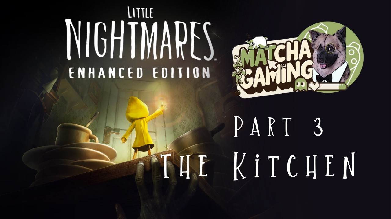 Little Nightmares (The Maw) Chapter 3 - The Kitchen STORY GAMEPLAY
