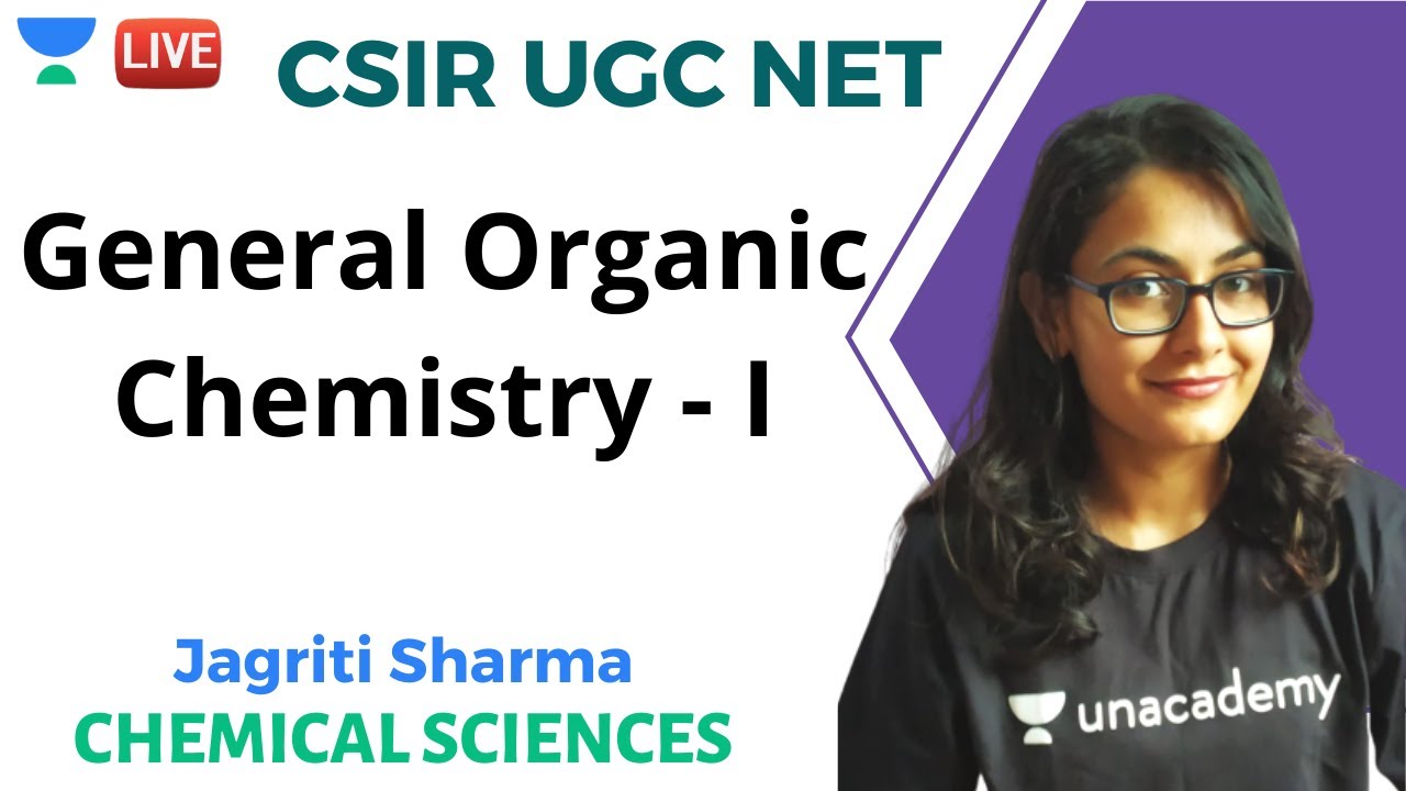 GOC-I | Chemical Sciences | Unacademy Live - CSIR UGC NET | Jagriti Sharma