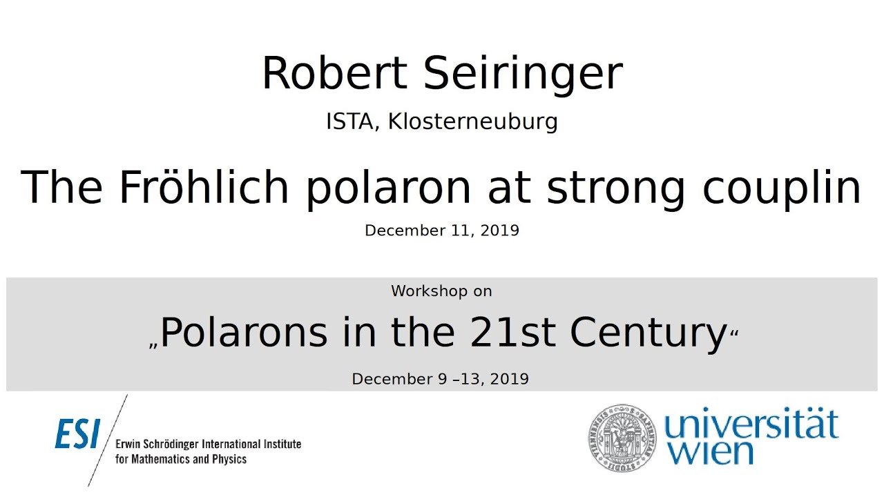 Robert Seiringer - The Fröhlich polaron at strong coupling