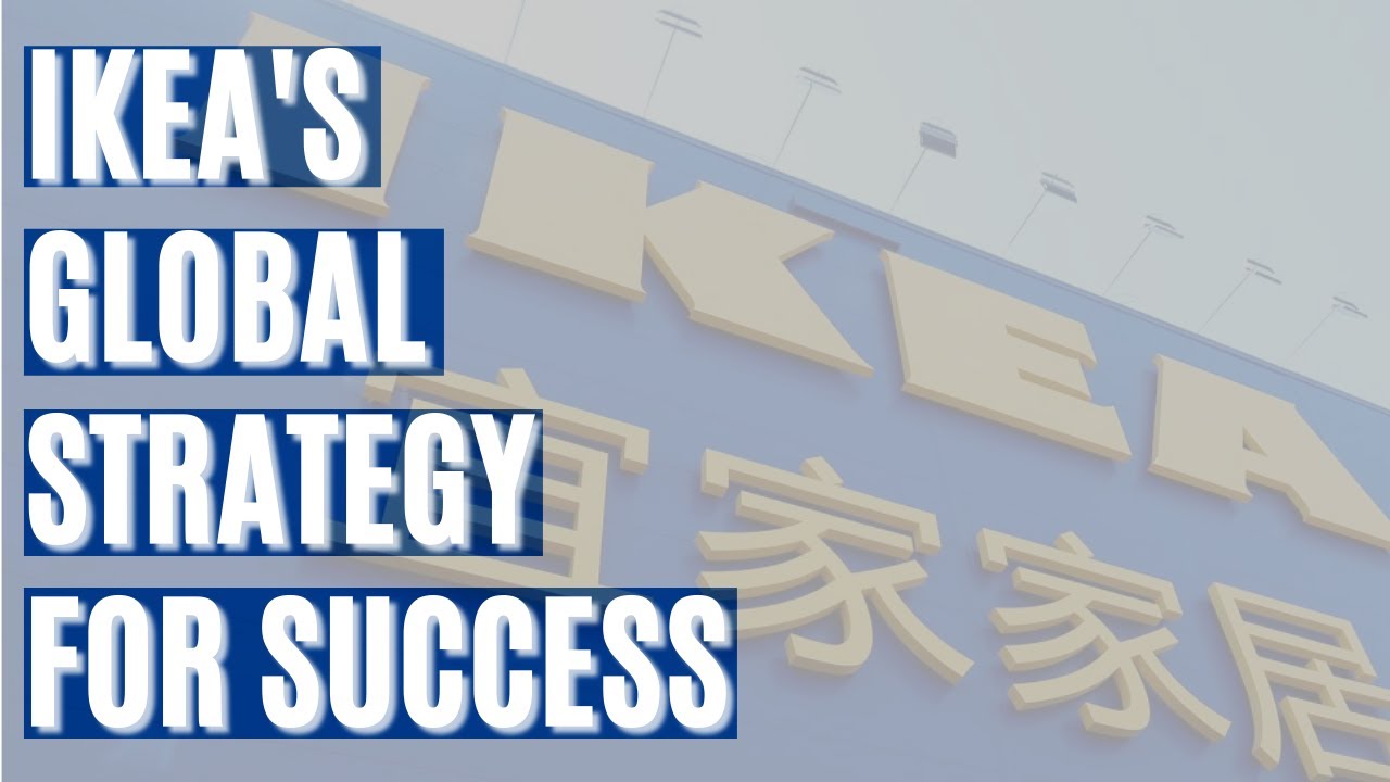 IKEA's Global Strategy analysis | Marketing Strategy in China | Pricing Strategy | MBA Case Study