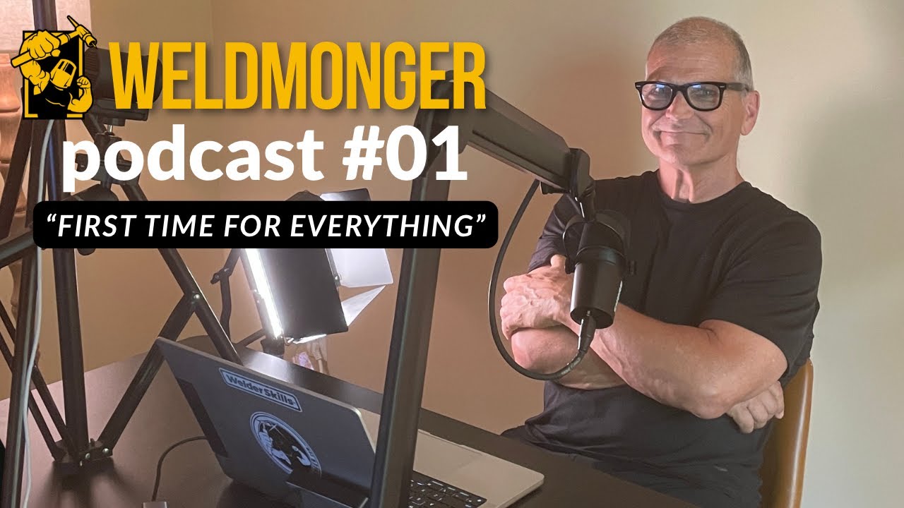 Weldmonger Podcast #01 - 