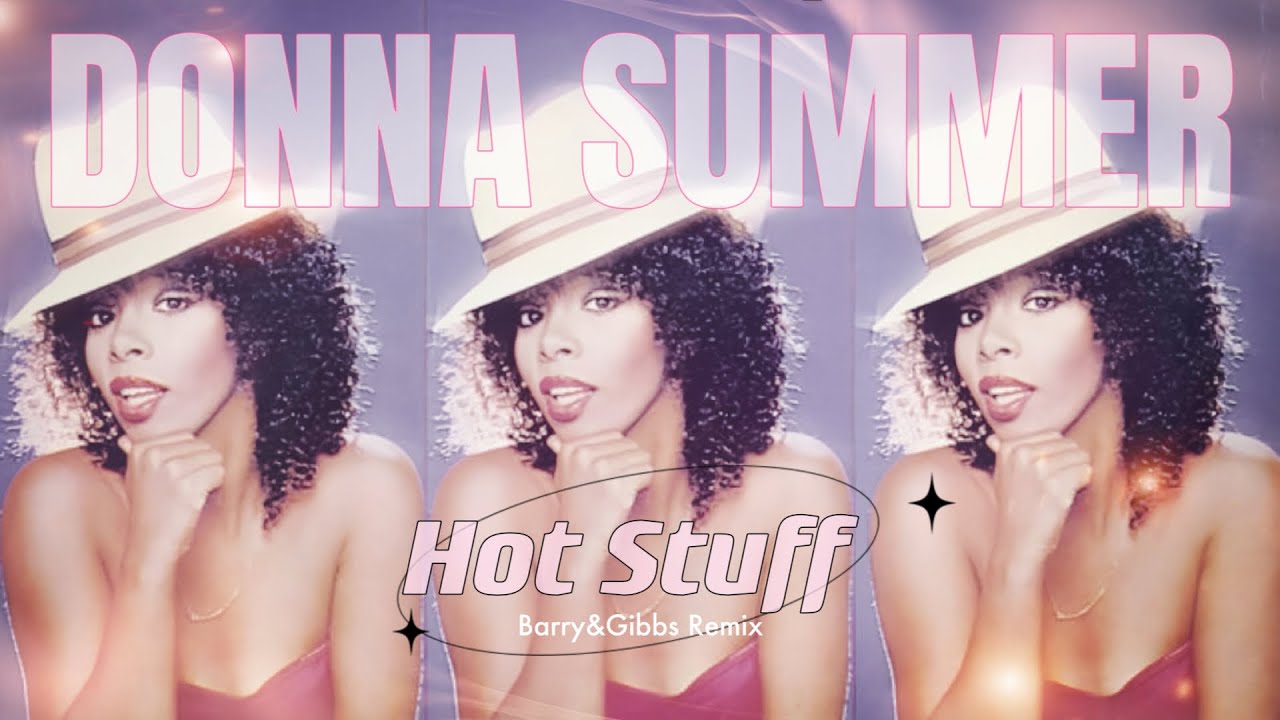 Donna Summer - Hot Stuff (Barry&Gibbs Edit)
