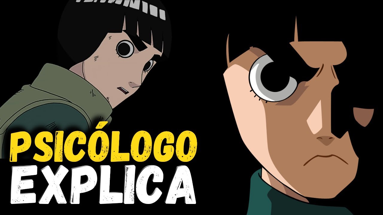Rock Lee e o Cérebro Diante da Rejeição | Psicologia Naruto
