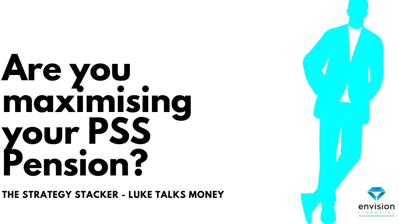 Are you maximising your PSS Pension? When you take a PSS Benefit, is a full pension right for you?