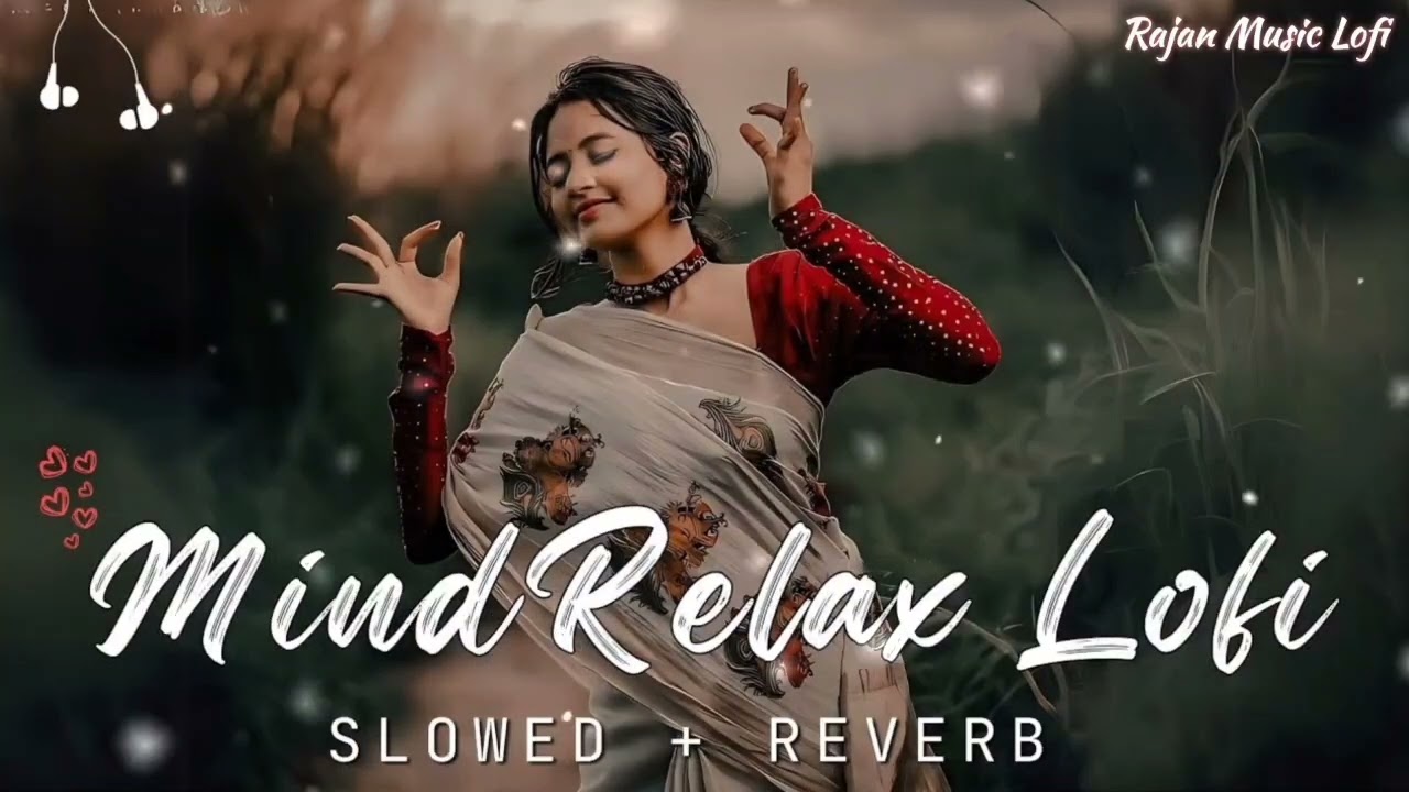 Mind Relax Lofi Song 🎧 Best Bollywood Romantic Slowed Reverb | Official Music | Rajan Music Lofi