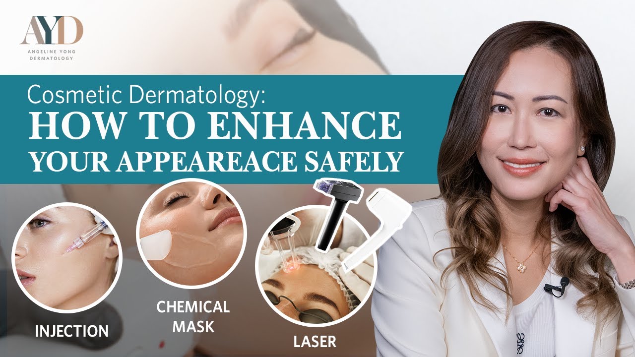 Cosmetic Dermatology: How to Enhance Your Appearance Safely