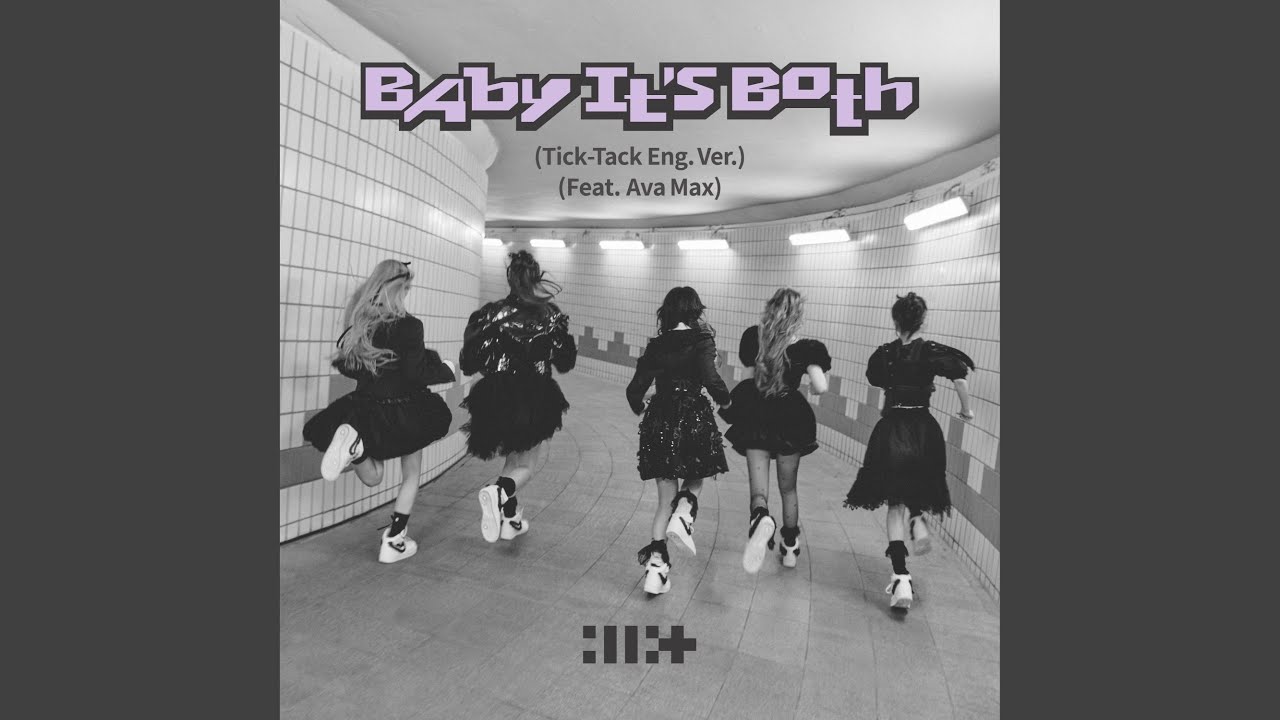 Baby It’s Both (Tick-Tack English Ver.) Feat. Ava Max