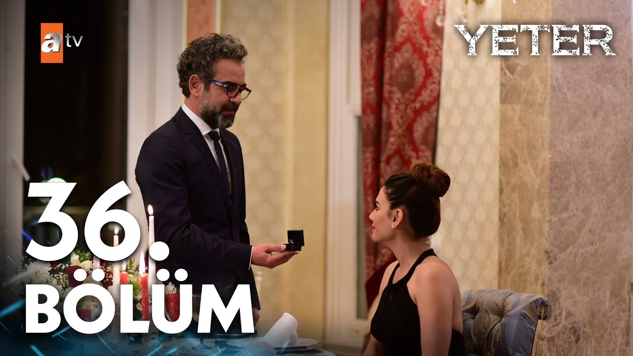 Yeter 36. Bölüm