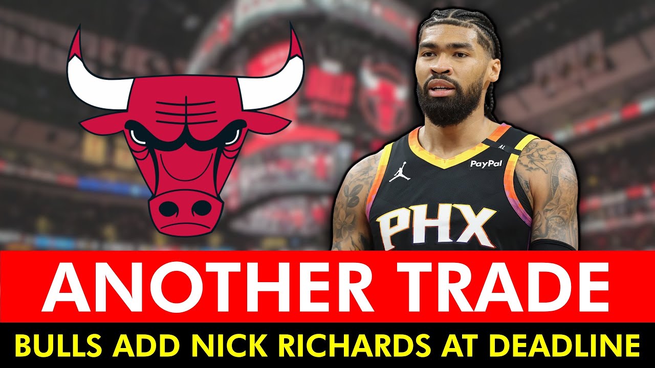 🚨 BREAKING 🚨 Bulls Acquire Nick Richards In 3-TEAM Trade | FULL DETAILS