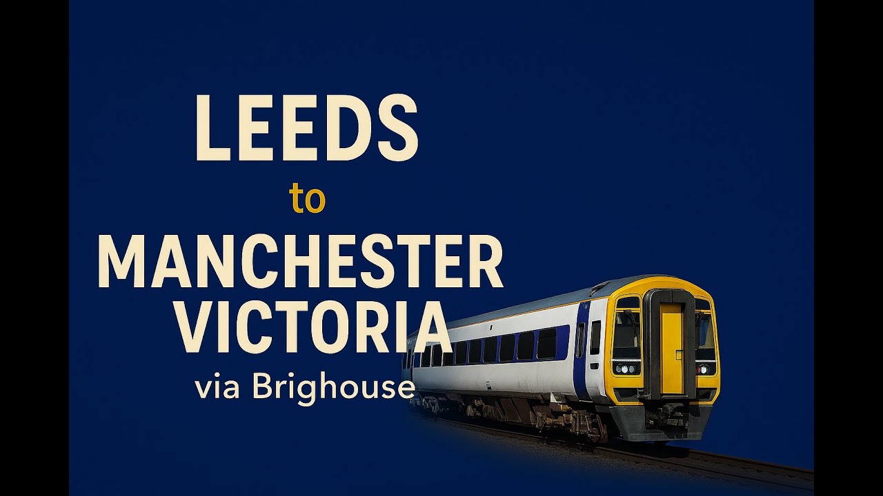 Leeds to Manchester Victoria via Brighouse