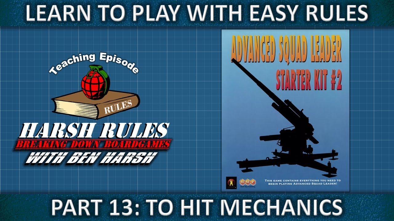 Part 13 Rules Breakdown: Advanced Squad Leader Starter Kit Series