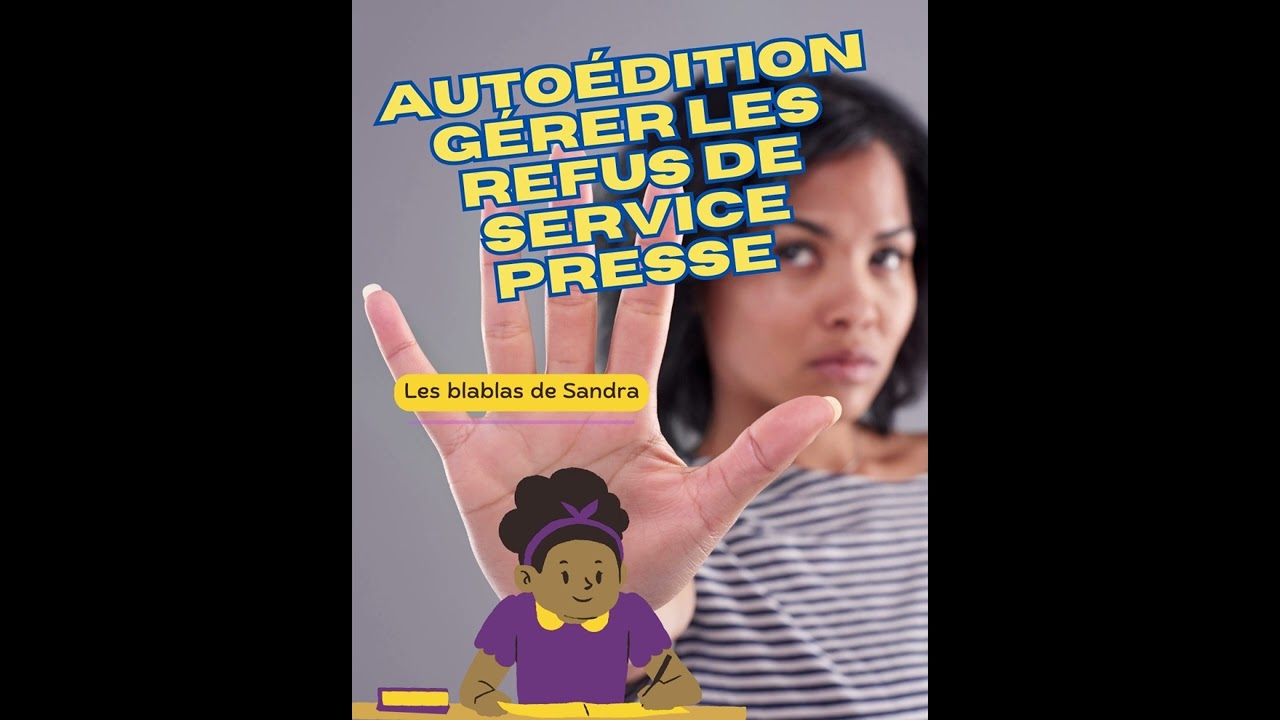 Autoédition : gérer les refus de service presse