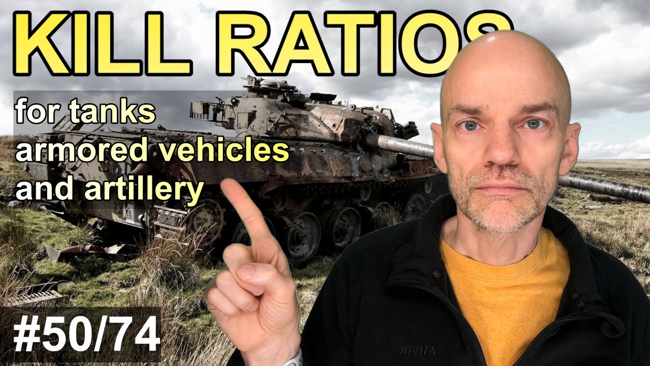 Ukraine War - Kill ratios for tanks, armored vehicles and artillery 50/74