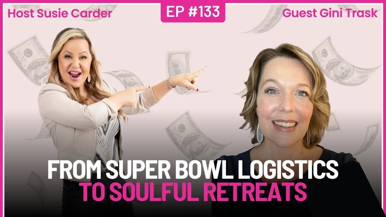 From Super Bowl Logistics to Soulful Retreats with Gini Trask