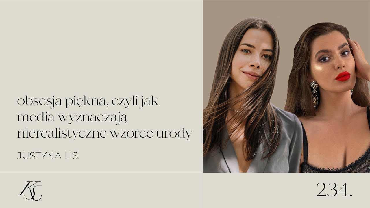 #234: obsesja piękna, czyli jak media wyznaczają nierealistyczne wzorce urody