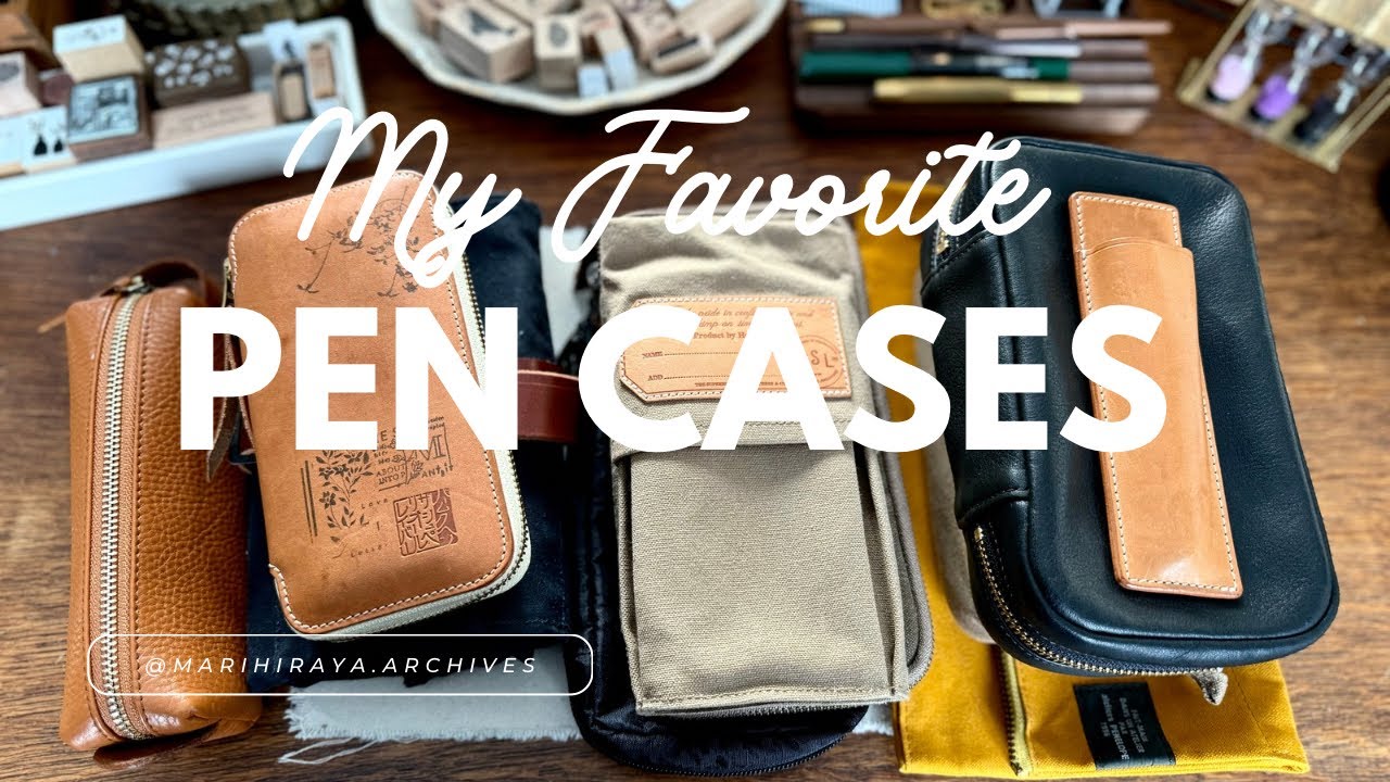 These Pen Cases Are The Best | My Favorite Pen Cases and Pouches | Traveler’s Company | Fountain Pen