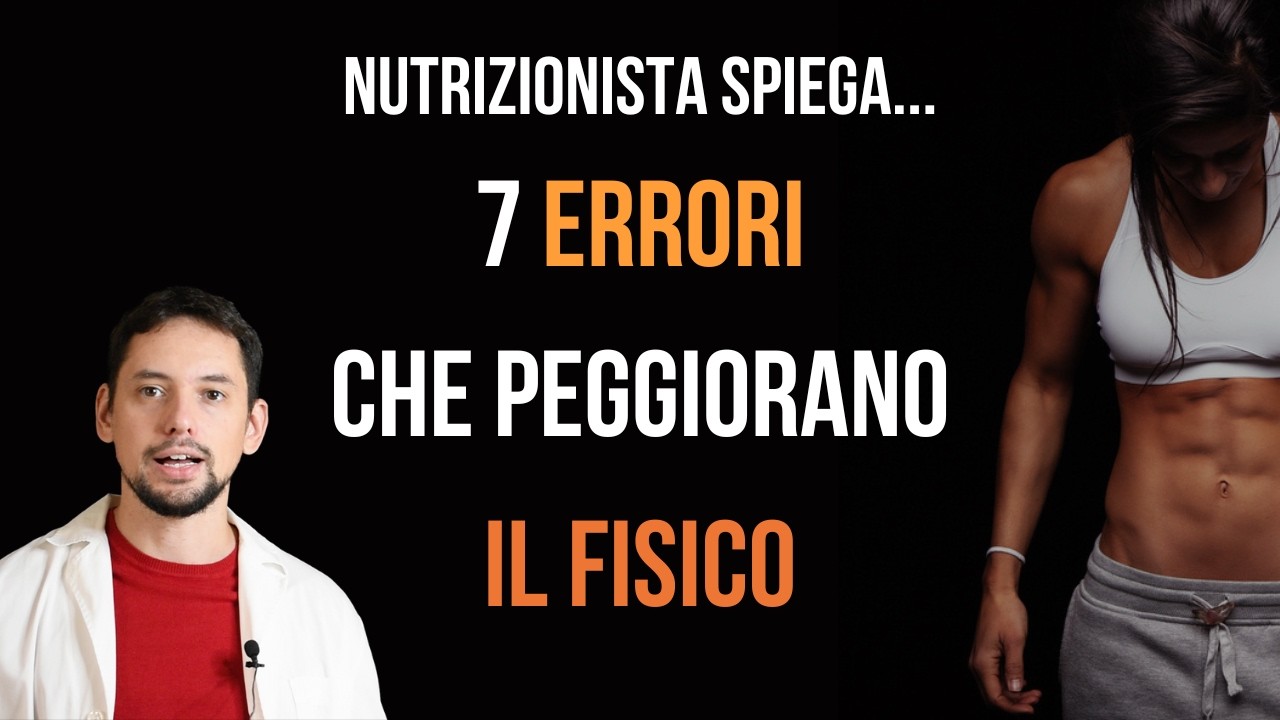 7 ERRORI in Nutrizione