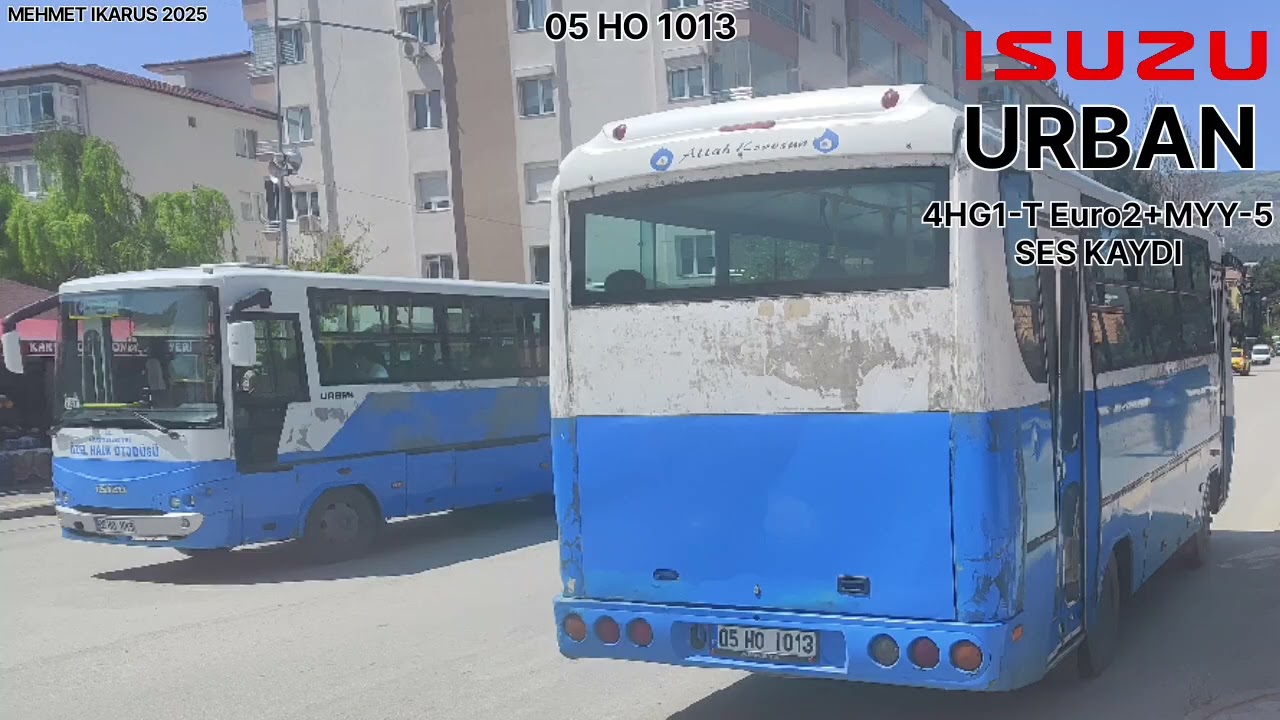 Amasya ÖHO|Isuzu Urban 27|05 HO 1013|4|Ses Kaydı