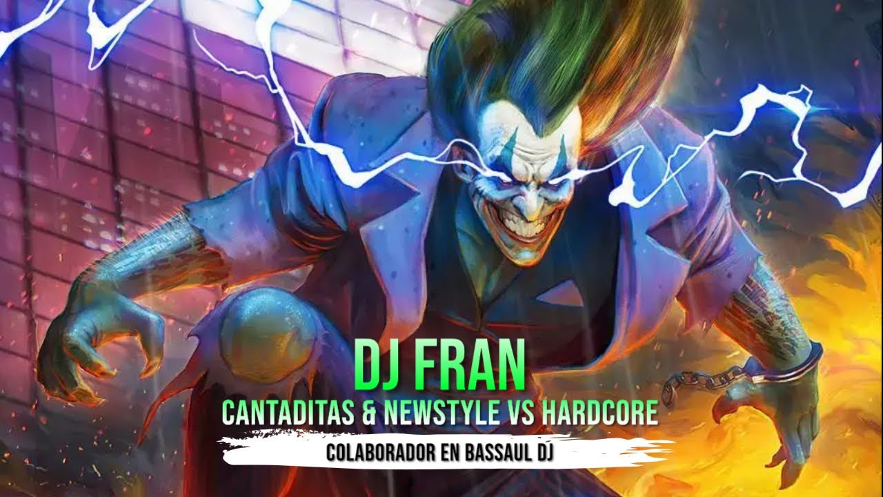 Dj Fran - CANTADITAS & NEWSTYLE VS HARDCORE 07/04/2022