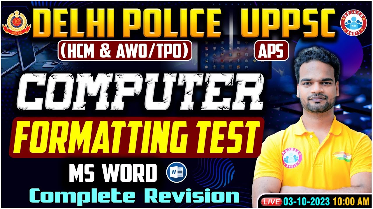 Delhi Police HCM Computer, UPPSC APS Computer Formatting Test, MS Word Delhi Police AWO/TPO Computer