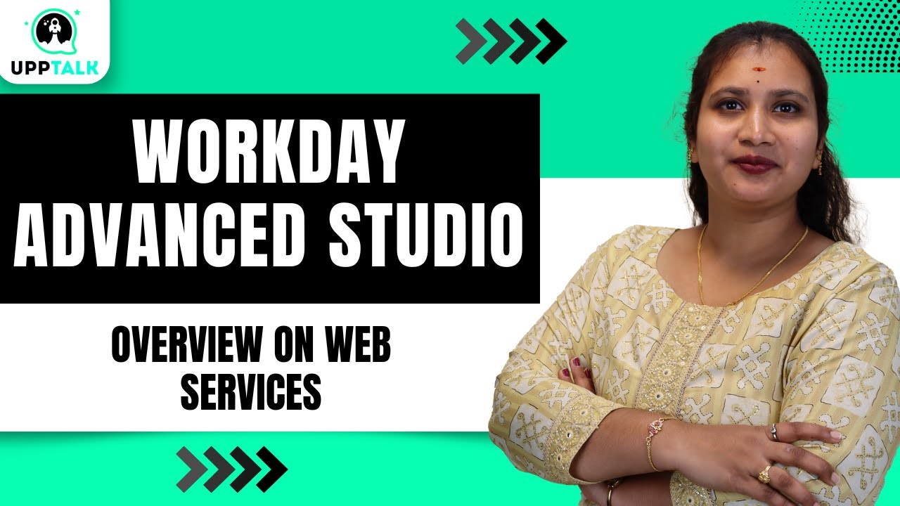 Web Services in Workday Advanced Studio | Web Services in Workday Integration Development | Upptalk