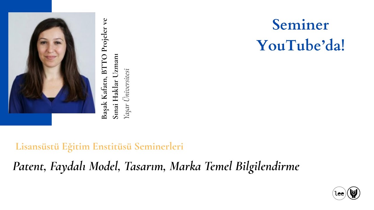Başak Kaftan (BTTO Projeler ve Sınai Haklar Uzmanı), Patent, Faydalı Model, Tasarım Bilgilendirme
