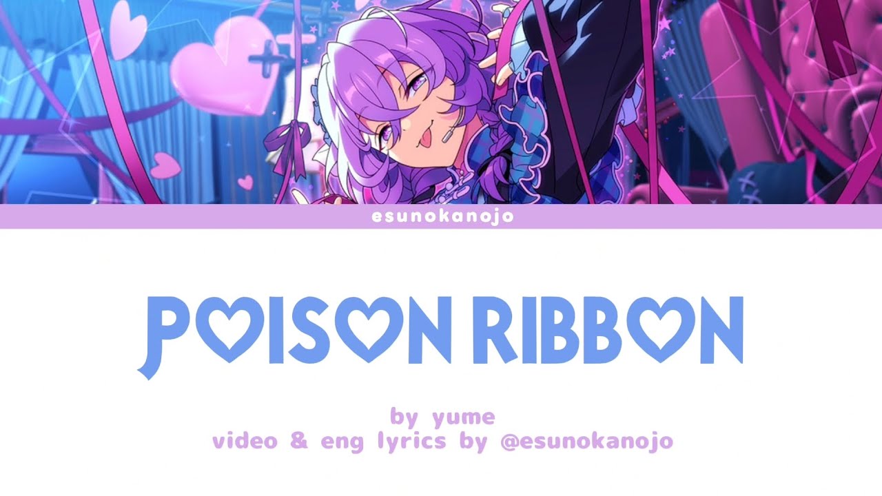 Yume - Poison Ribbon ꒰ KAN | ROM | ENG lyrics ꒱
