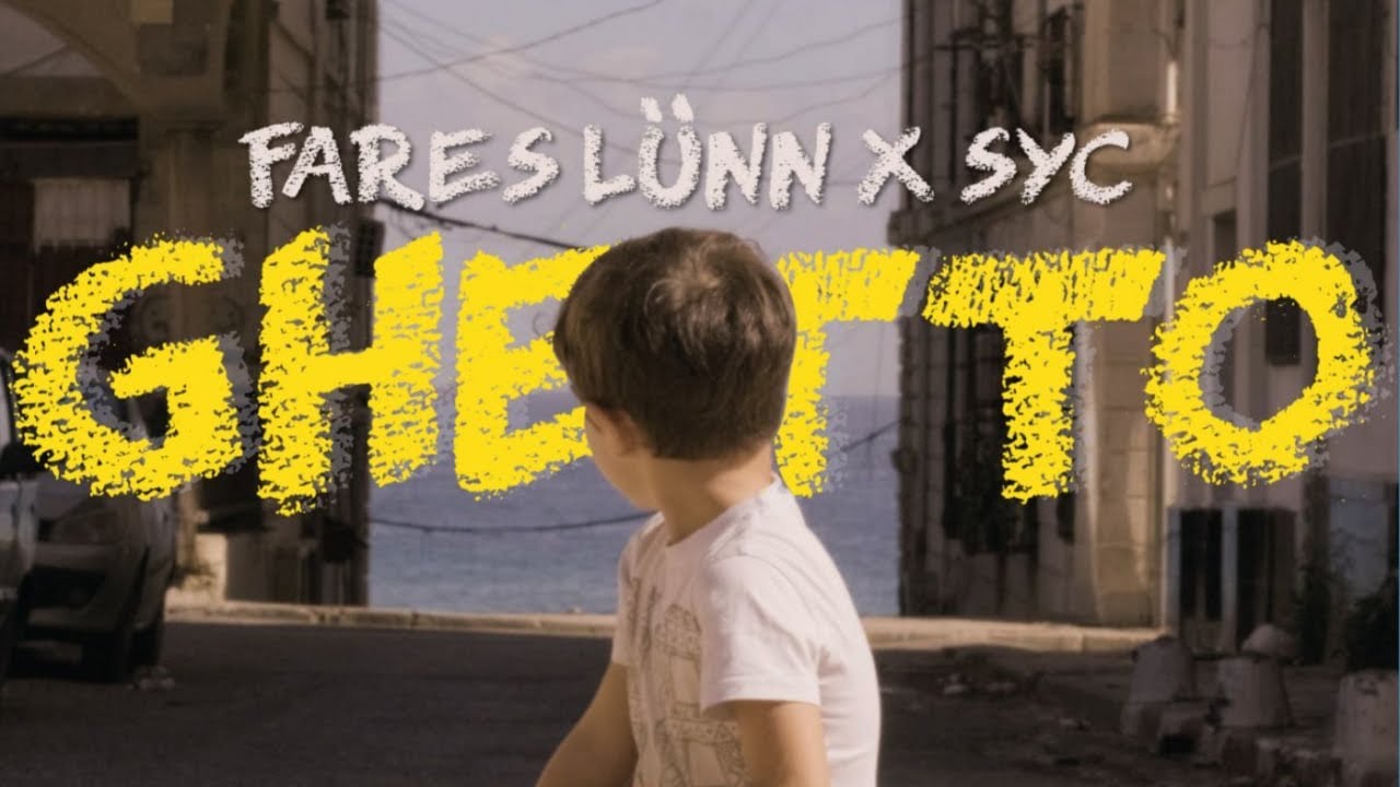 @fareslunn FT SYC - GHETTO ( Prod by Famillionaire )