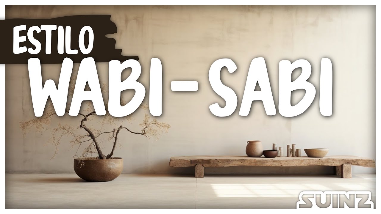 WABI-SABI | ¿Qué es? y como aplicar este estilo a tu hogar