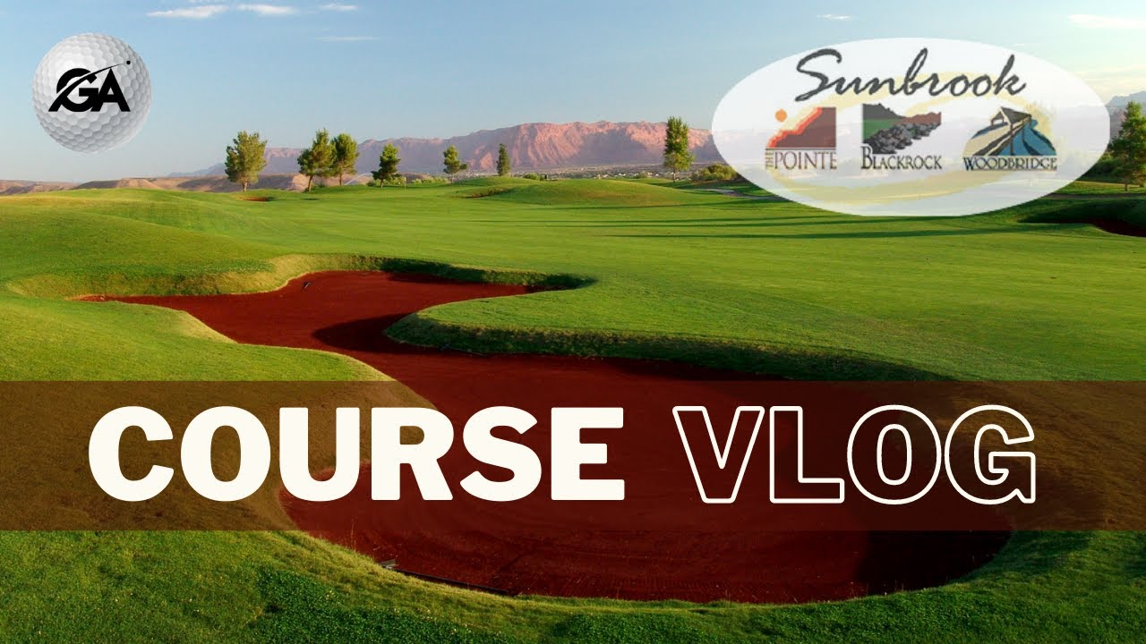 Course Vlog | Sunbrook Golf Course - St. George Utah