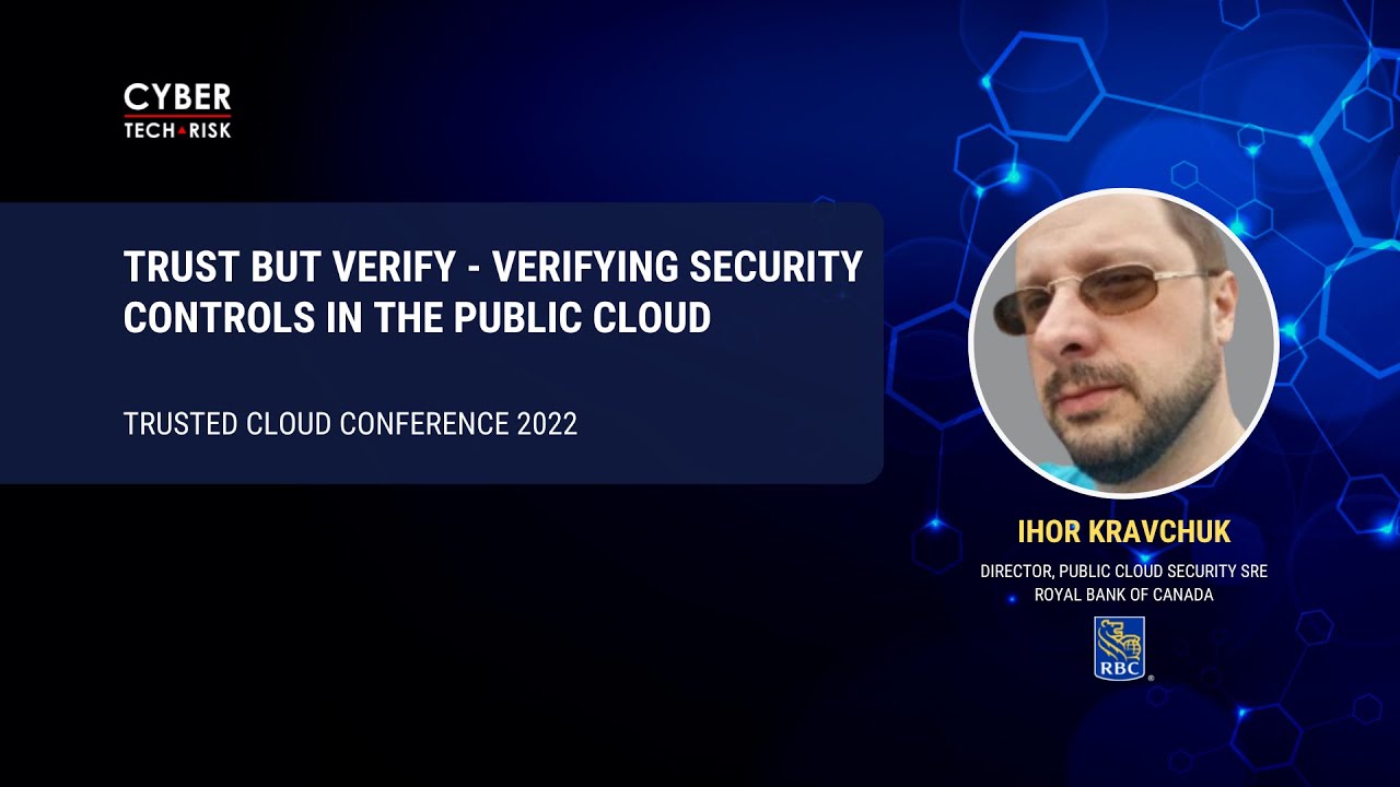 Trust but Verify - Verifying Security Controls in the Public Cloud - Ihor Kravchuk, RBC