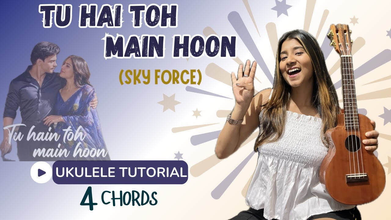 Tu Hain Toh Main Hoon | Ukulele Tutorial | Ritika Biswas