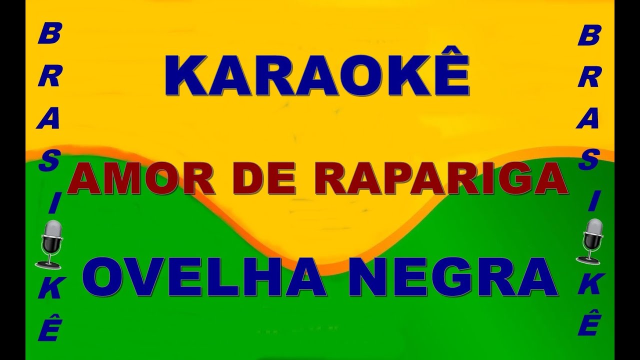 Karaokê  Amor de Rapariga (ao vivo)  Ovelha Negra