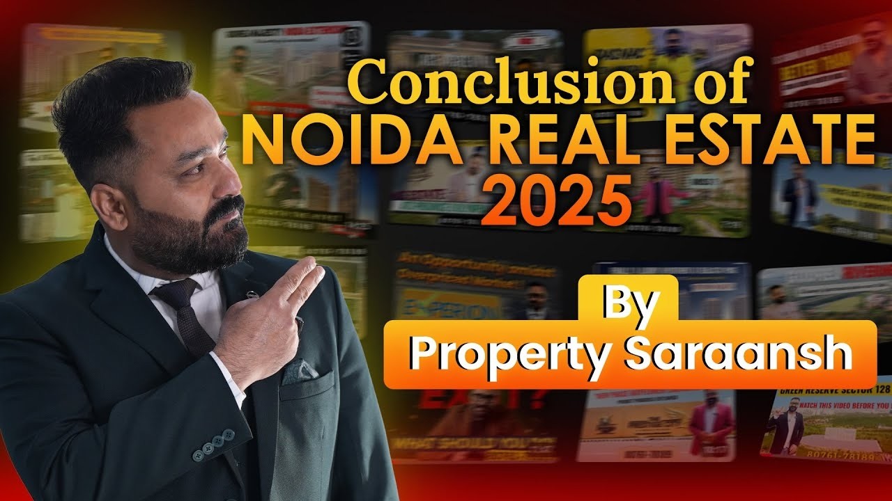 Noida Real Estate 2025 Wrap-Up | Truth Behind Prices, Projects & Exits