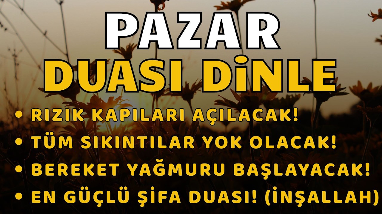 PAZAR GÜNÜ DUASI - Yeni Haftaya Huzurla Başlamak İçin Dua - NİYET ET VE DİNLE #pazar #gece