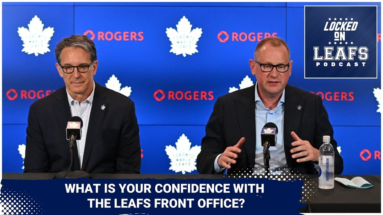 What is your confidence in the Toronto Maple Leafs front office going forward?