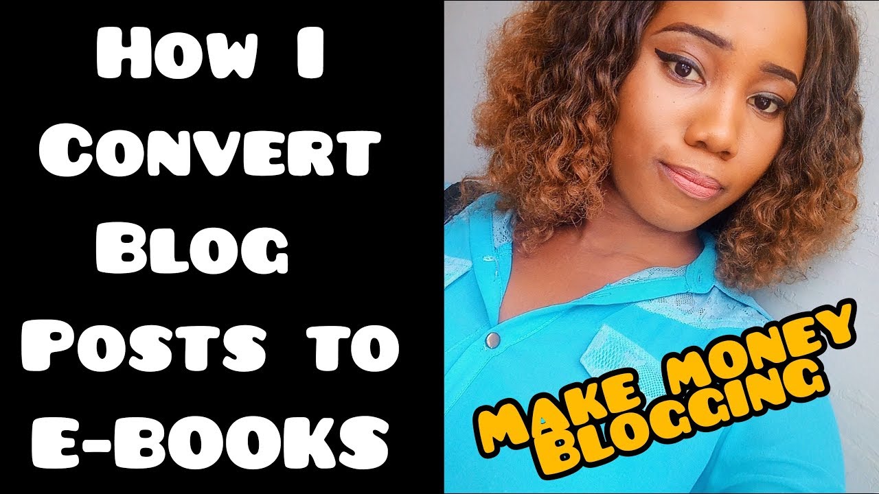 FREE COURSE!! HOW TO CONVERT BLOG POSTS TO E-BOOK AND SELL ONLINE