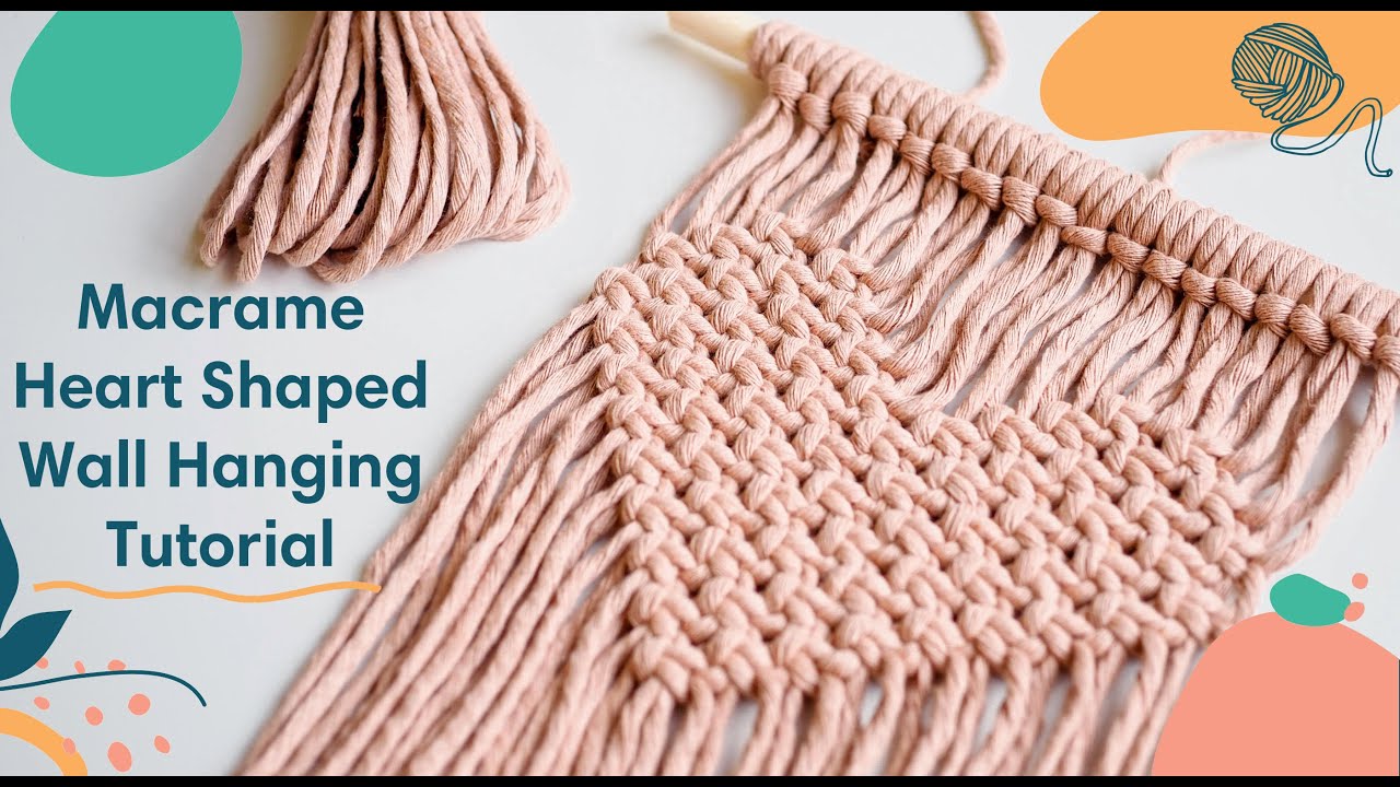 TUTORIAL 〰 Macrame Heart Shaped Wall Hanging Tutorial