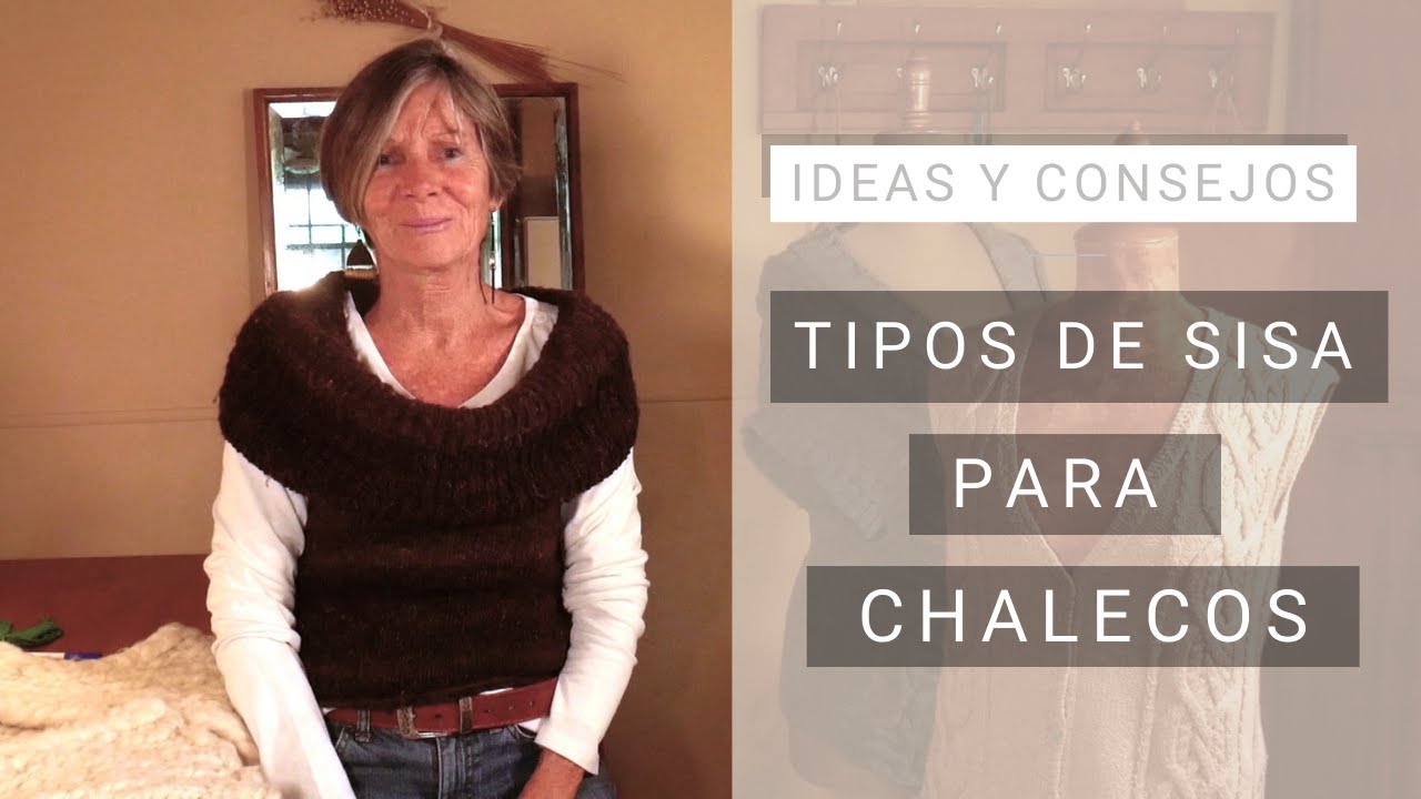Diferentes tipos de sisas para Tejer Chalecos 💡 Ideas de Lucila